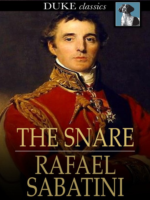 Title details for The Snare by Rafael Sabatini - Available